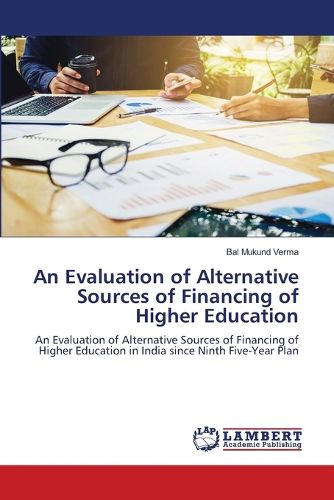 An Evaluation of Alternative Sources of Financing of Higher Education