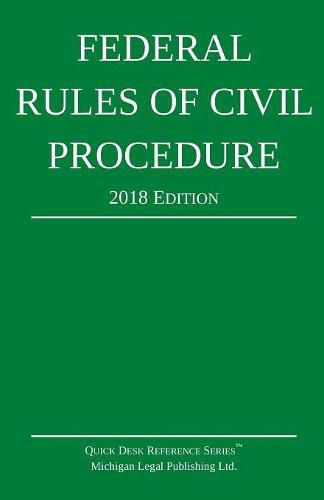 Federal Rules of Civil Procedure; 2018 Edition