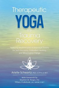 Cover image for Therapeutic Yoga for Trauma Recovery