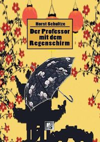 Cover image for Der Professor mit dem Regenschirm