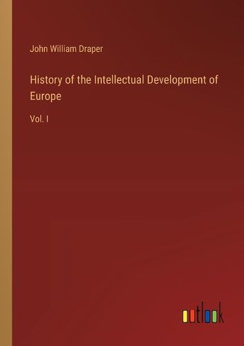 Cover image for History of the Intellectual Development of Europe