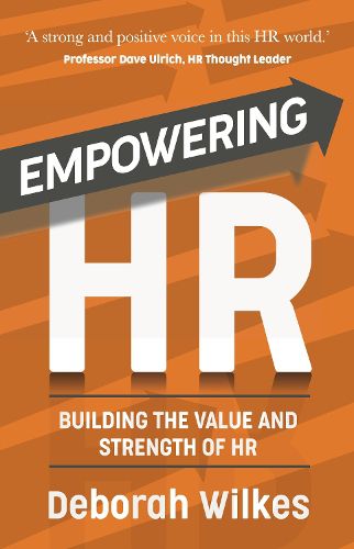 Cover image for Empowering HR: Building the Value and Strength of HR