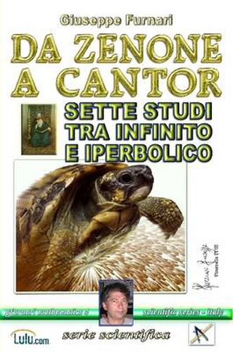 Cover image for DA ZENONE A CANTOR: Sette Studi Tra Infinito E Iperbolico