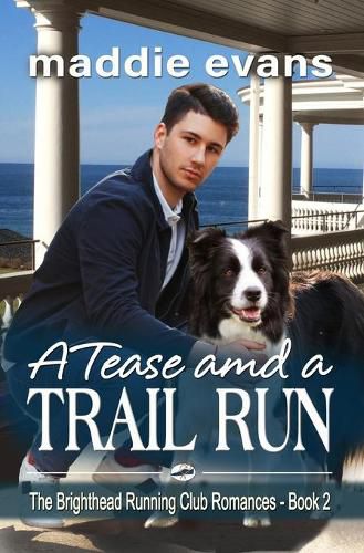 Cover image for A Tease and a Trail Run: A Sweet Clean Romance