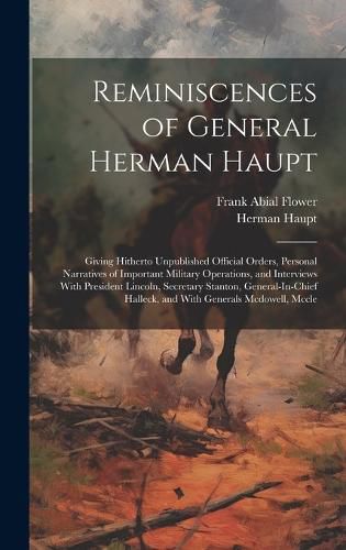 Reminiscences of General Herman Haupt