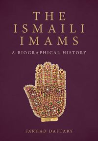 Cover image for The Ismaili Imams: A Biographical History