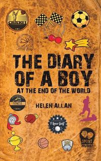 Cover image for The Diary of a Boy: At the End of the World