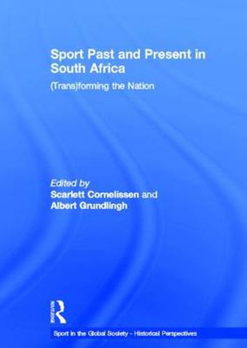 Cover image for Sport Past and Present in South Africa: (Trans)forming the Nation