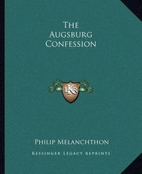 Cover image for The Augsburg Confession