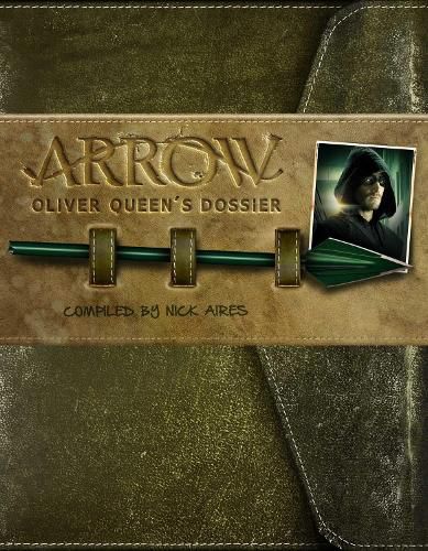 Cover image for Arrow: Oliver Queen's Dossier