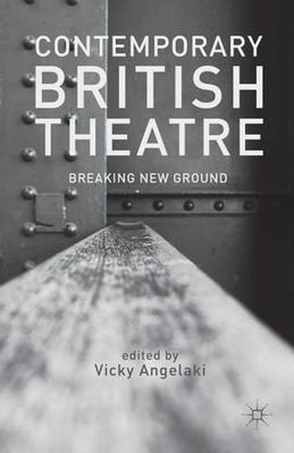 Cover image for Contemporary British Theatre: Breaking New Ground