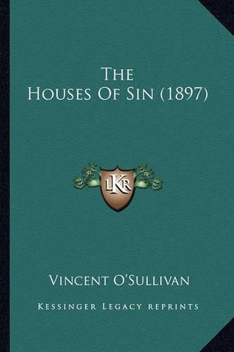 Cover image for The Houses of Sin (1897) the Houses of Sin (1897)