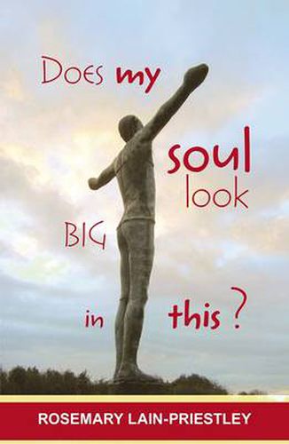 Cover image for Does My Soul Look Big in This?