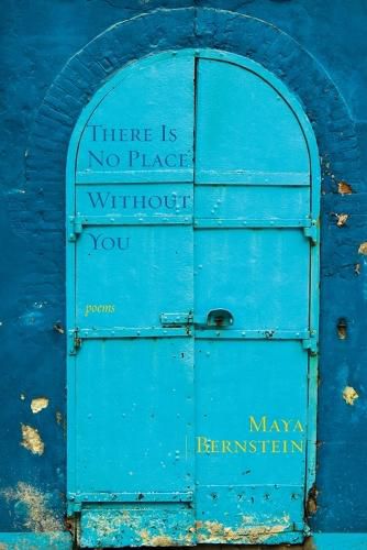 Cover image for There Is No Place Without You: poems