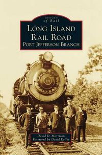 Cover image for Long Island Rail Road: Port Jefferson Branch