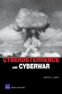 Cover image for Cyberdeterrence and Cyberwar