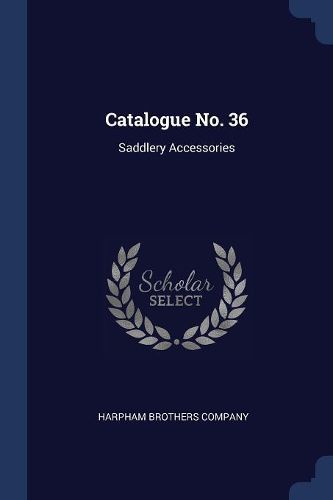 Cover image for Catalogue No. 36: Saddlery Accessories