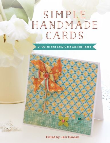 Cover image for Simple Handmade Cards: 21 Quick and Easy Card Making Ideas