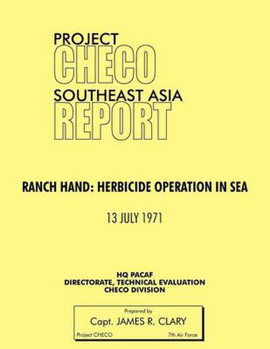 Cover image for Project CHECO Southeast Asia Study: Ranch Hand: Herbicide Operations in SEA