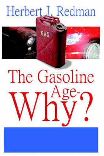 Cover image for The Gasoline Age-Why?