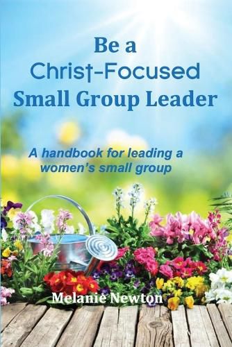 Cover image for Be a Christ-Focused Small Group Leader