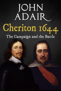 Cover image for Cheriton 1644: The Campaign and the Battle