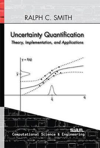 Cover image for Uncertainty Quantification: Theory, Implementation, and Applications