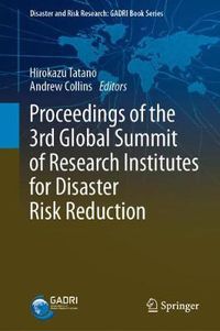 Cover image for Proceedings of the 3rd Global Summit of Research Institutes for Disaster Risk Reduction