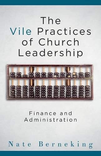Cover image for The Vile Practices of Church Leadership