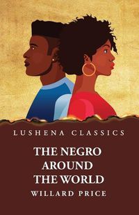 Cover image for The Negro Around the World