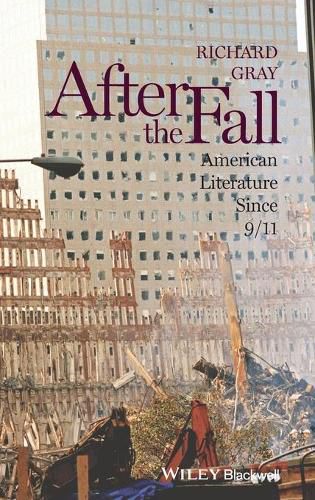 Cover image for After the Fall: American Literature Since 9/11