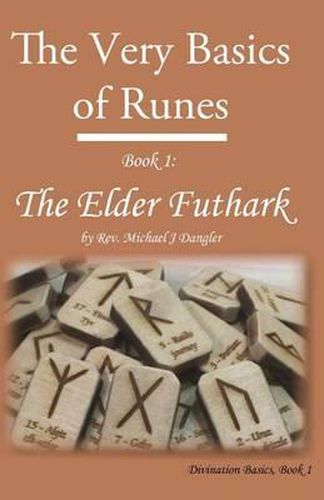 Cover image for The Very Basics of Runes: Book 1: The Elder Futhark