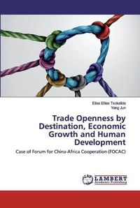 Cover image for Trade Openness by Destination, Economic Growth and Human Development
