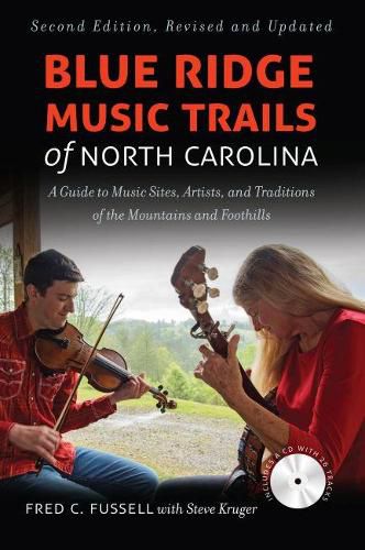 Cover image for Blue Ridge Music Trails of North Carolina: A Guide to Music Sites, Artists, and Traditions of the Mountains and Foothills