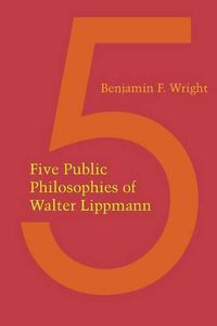 Cover image for Five Public Philosophies of Walter Lippmann