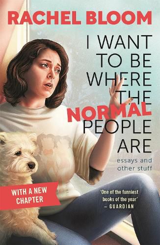 Cover image for I Want to Be Where the Normal People Are: Essays and Other Stuff