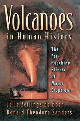 Cover image for Volcanoes in Human History: The Far-Reaching Effects of Major Eruptions