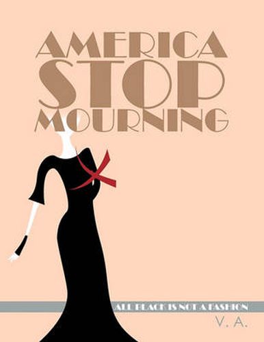 Cover image for America Stop Mourning: All Black Is Not A Fashion