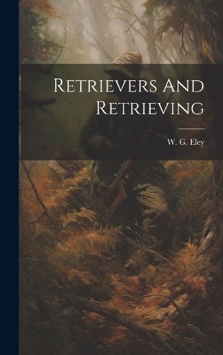 Cover image for Retrievers And Retrieving