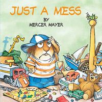 Cover image for Just a Mess (Little Critter)