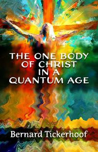 Cover image for The One Body of Christ in a Quantum Age