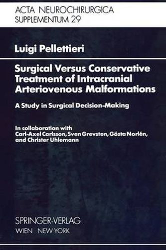 Cover image for Surgical Versus Conservative Treatment of Intracranial Arteriovenous Malformations: A Study in Surgical Decision-Making