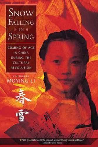 Cover image for Snow Falling in Spring: Coming of Age in China During the Cultural Revolution