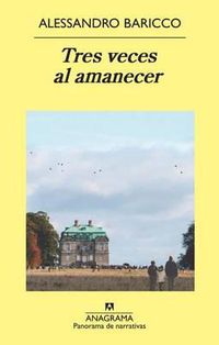 Cover image for Tres Veces Al Amanecer
