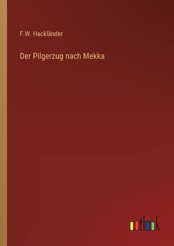 Cover image for Der Pilgerzug nach Mekka
