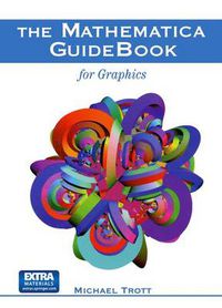 Cover image for The Mathematica GuideBook for Graphics