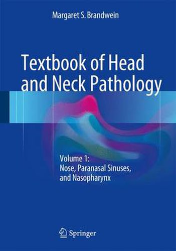 Cover image for Textbook of Head and Neck Pathology: Volume 1: Nose, Paranasal Sinuses, and Nasopharynx