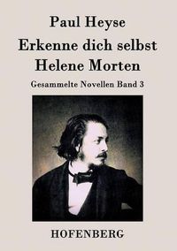 Cover image for Erkenne dich selbst / Helene Morten: Gesammelte Novellen Band 3