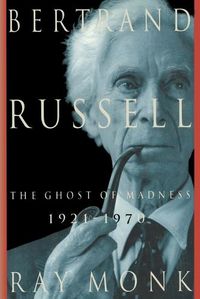 Cover image for Bertrand Russell: 1921-1970, the Ghost of Madness