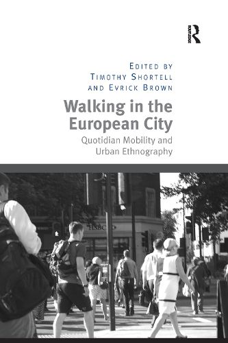 Cover image for Walking in the European City: Quotidian Mobility and Urban Ethnography